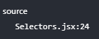 The source for the selected component is in Selectors.jsx on line 24